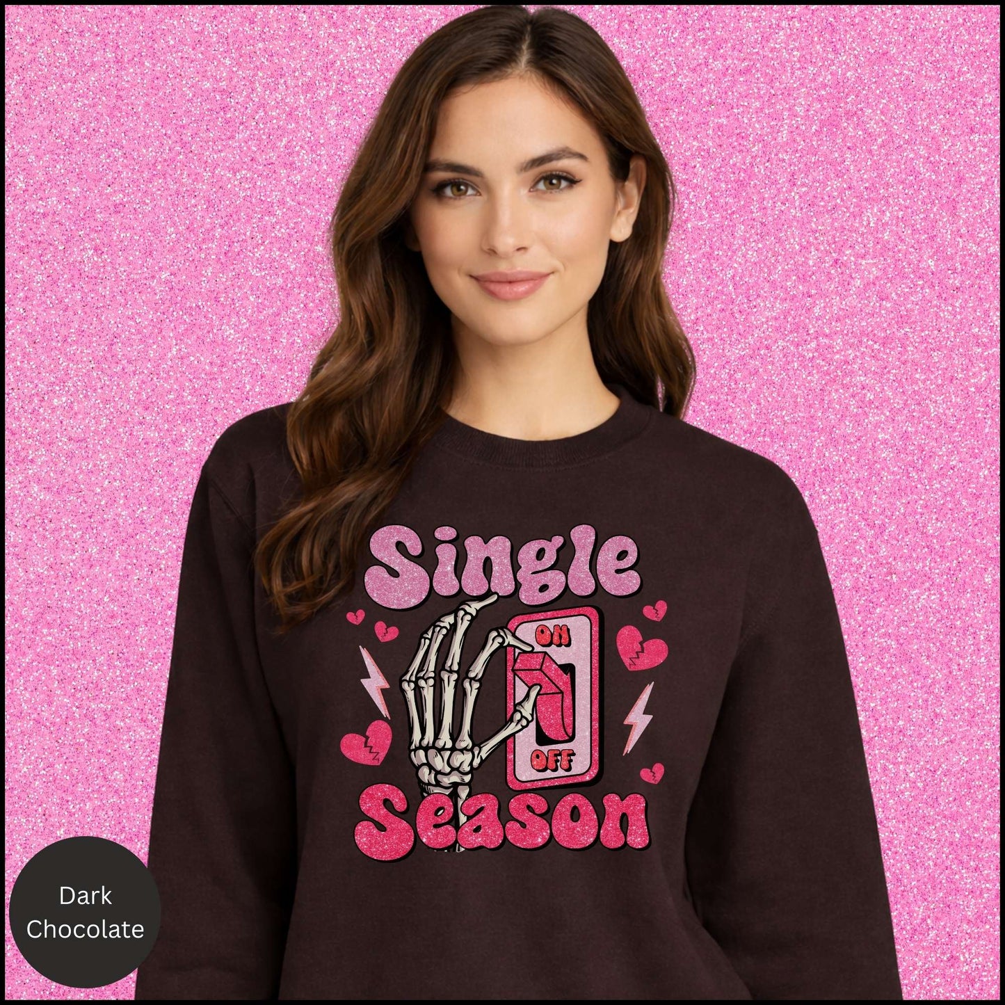 Single Season Sweatshirt, Anti Valentine Shirt, Single on Valentine Crewneck, Funny Single Valentine Sweatshirt, Gift for Her