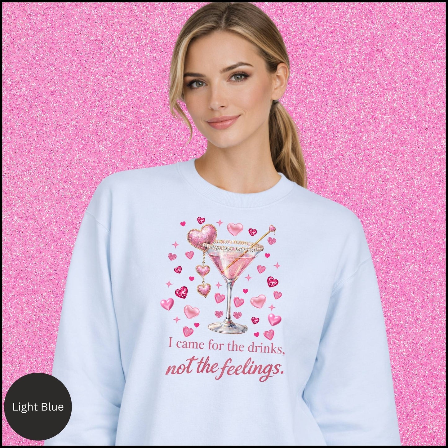 I Came for the Drinks Sweatshirt, Funny Cocktail Valentine Shirt, Sassy Girls Night Crewneck, Galentines Gift