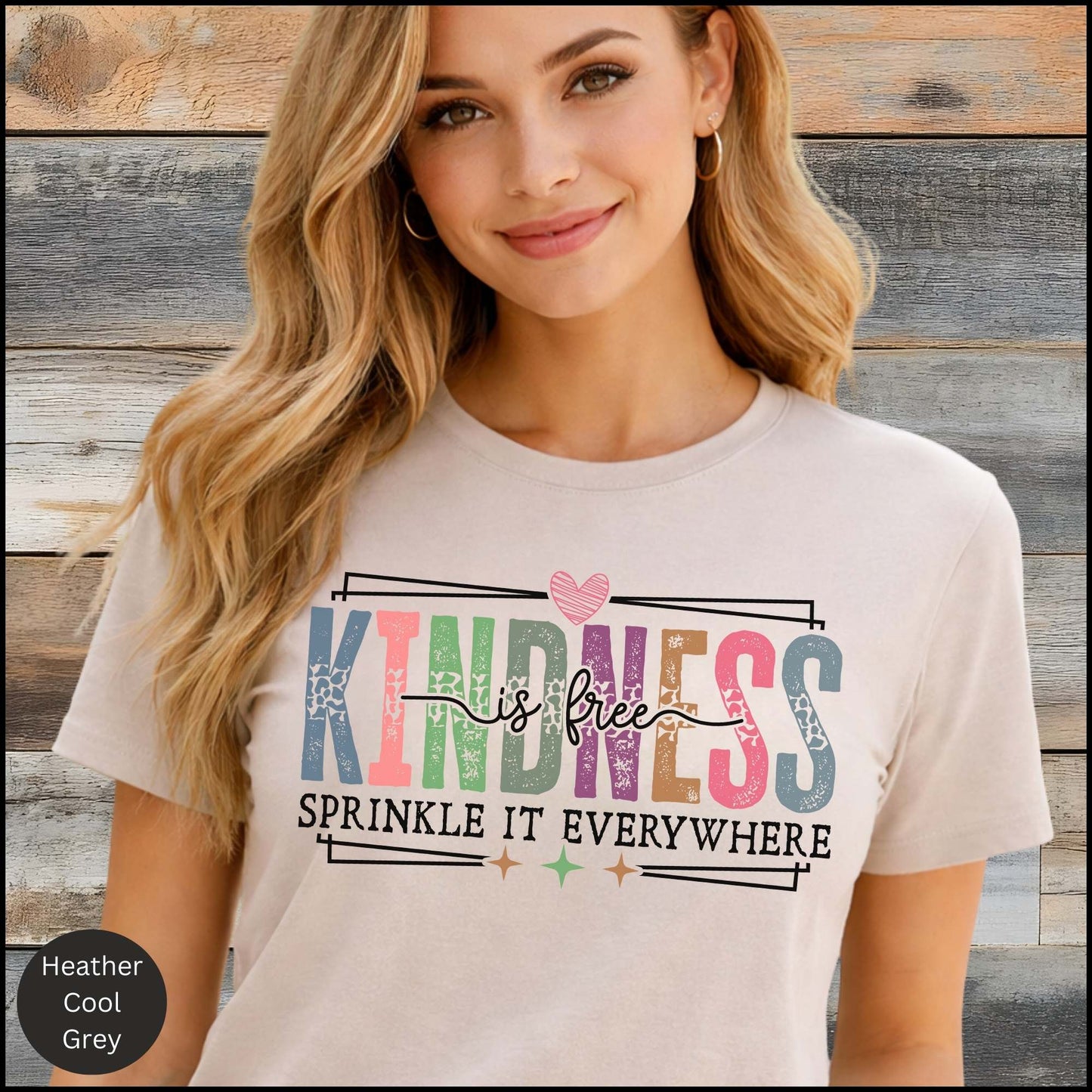 Kindness Is Free Sprinkle It Everywhere Graphic Tee | Positive Quote Shirt | Inspirational Everyday T-Shirt