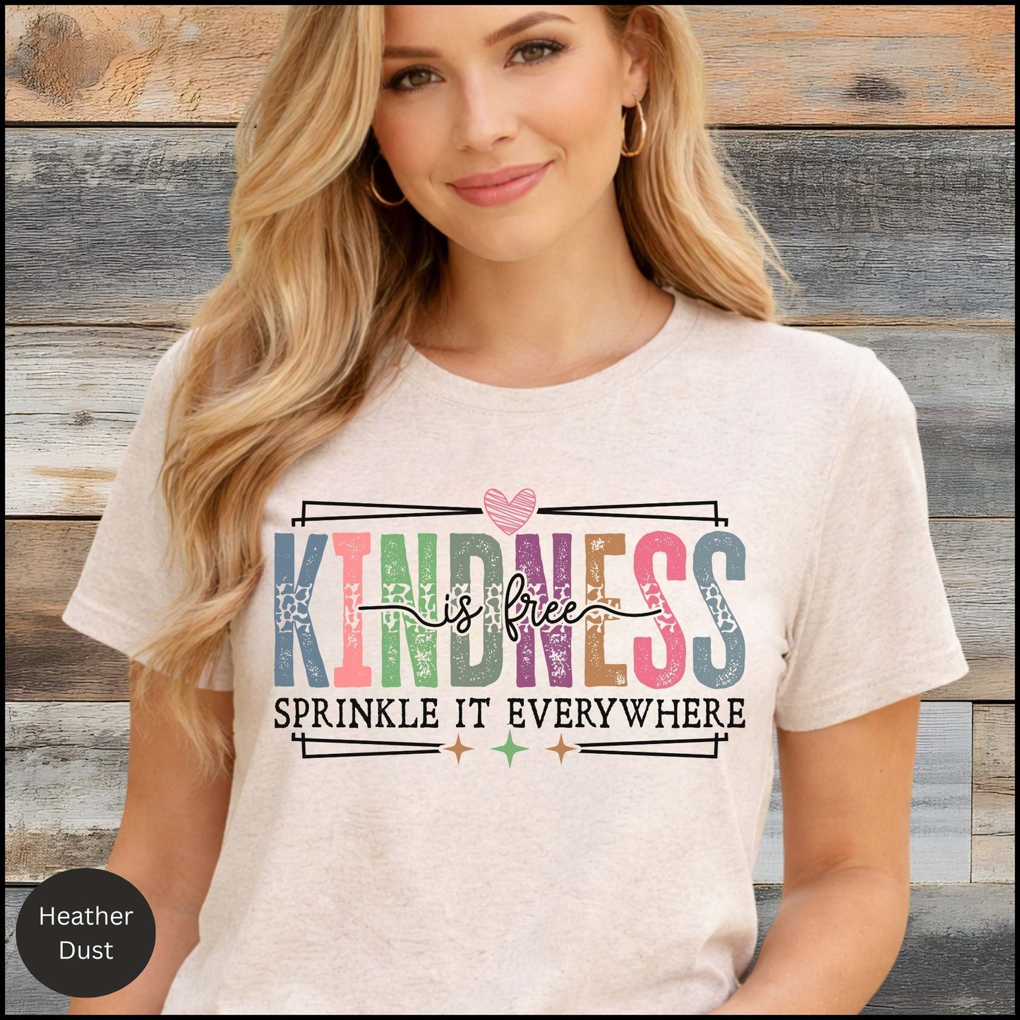 Kindness Is Free Sprinkle It Everywhere Graphic Tee | Positive Quote Shirt | Inspirational Everyday T-Shirt