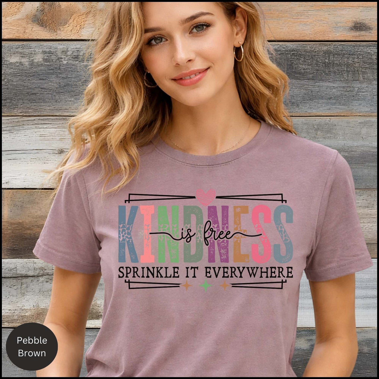 Kindness Is Free Sprinkle It Everywhere Graphic Tee | Positive Quote Shirt | Inspirational Everyday T-Shirt